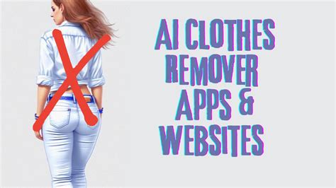 apps to get nudes|AI Clothes Remover (NSFW)